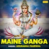 About Maine Ganga Song